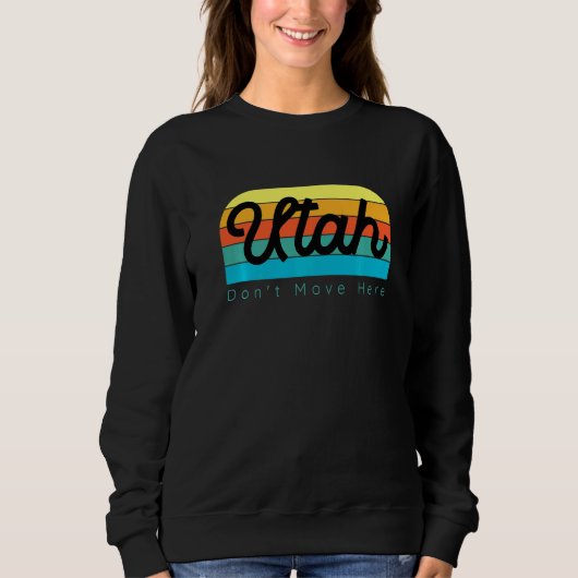 Sweatshirt Utah Ne bouge pas ici (Devant)