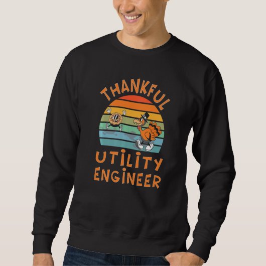 Sweatshirt Utility Engineer Job Thanksgiving (Devant)