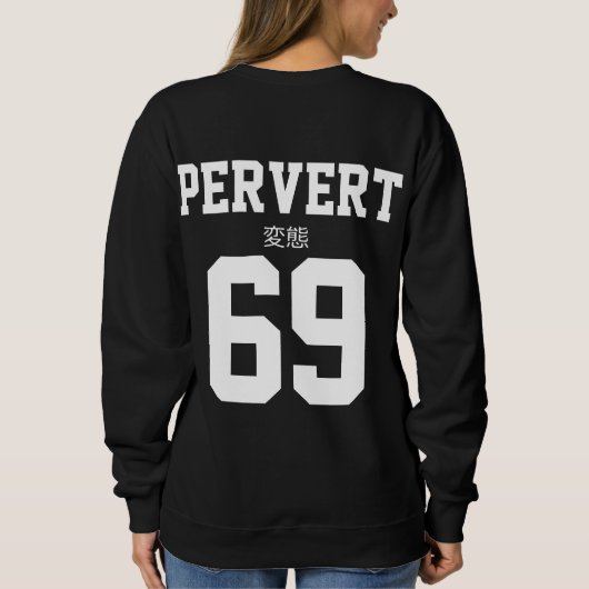 Sweatshirt V1 du perverti 69 (Dos)