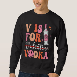 Sweatshirt V est pour la Saint-Valentin Vodka Vodka Amant Uni