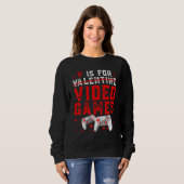 Sweatshirt V Is For Valentine Video Games Cool Controllers Ga (Devant entier)