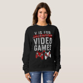 Sweatshirt V Is For Video Games Funny Valentines Day Gamer Bo (Devant entier)