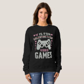 Sweatshirt V is for Video Games Valentines Day Gamer Mens Boy (Devant entier)