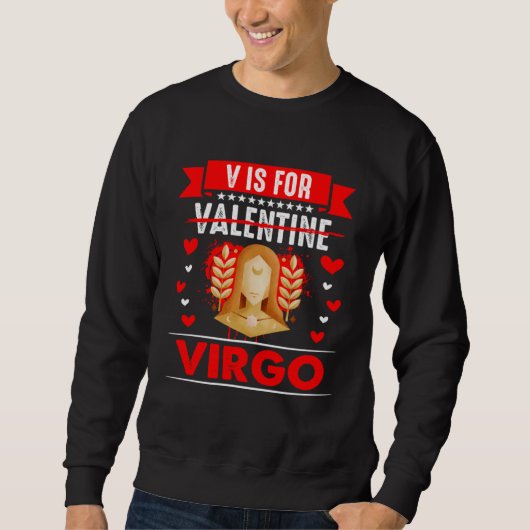 Sweatshirt V is for Virgo  Anti Valentines Day (Devant)