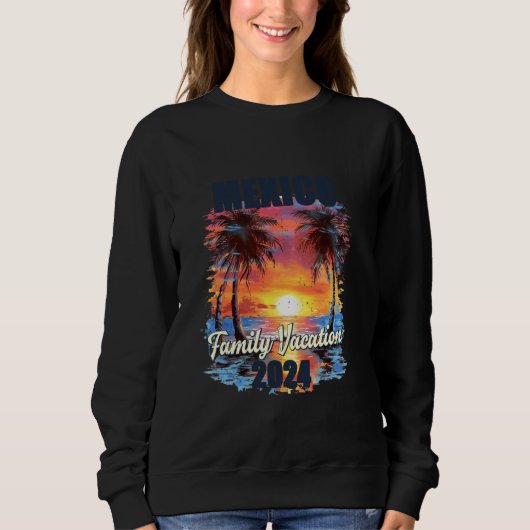 Sweatshirt Vacances en famille Mexique 2024 Correspondance de (Devant)
