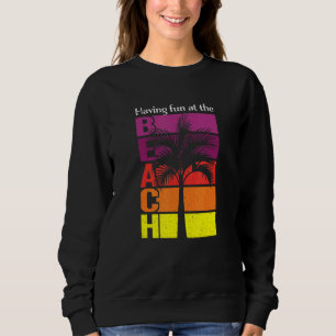 Sweatshirt Vacances Été S'Amuser À La Plage