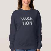 Sweatshirt Vacation (Devant)