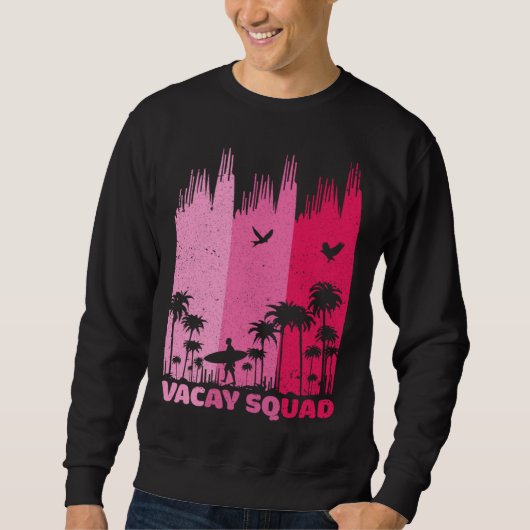 Sweatshirt Vacay Squad Retro Surfing Summer Palm Tree Family  (Devant)