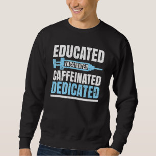 Sweatshirt Vaccin dédié à la caféine vaccinée éduquée