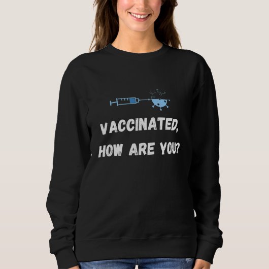 Sweatshirt Vacciné Comment Vous Identifiez-Vous ? (Devant)