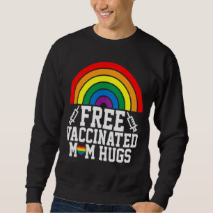 Sweatshirt Vacciné Maman Lgbt Libre Maman Hugs Femmes Top Mam