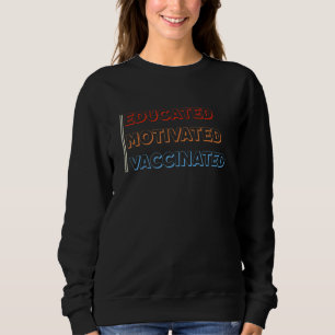 Sweatshirt Vacciné motivé et instruit
