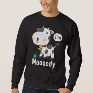 Sweatshirt Vache Imprimer Mooody Désolé Bit Moody Aujourd'hui