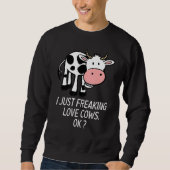 Sweatshirt Vache mignonne Aimer Vache Je Juste Freaking Aimer (Devant)
