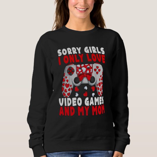 Sweatshirt Valentine Day Quote For Gamers And Video Games pla (Devant)