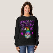 Sweatshirt Valentine Gnomes gnome one comparée à vous (Devant entier)