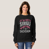 Sweatshirt Valentine I'm Not Single I Have A Dachshund Boy To (Devant entier)