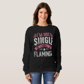 Sweatshirt Valentine I'm Not Single I Have A Flamingo Boy Tod (Devant entier)