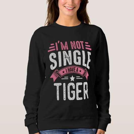 Sweatshirt Valentine I'm Not Single I Have A Tiger Boy Toddle (Devant)