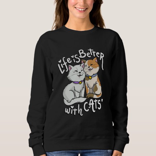 Sweatshirt Valentine's Cat Lover Life Is Better With Cats Mot (Devant)