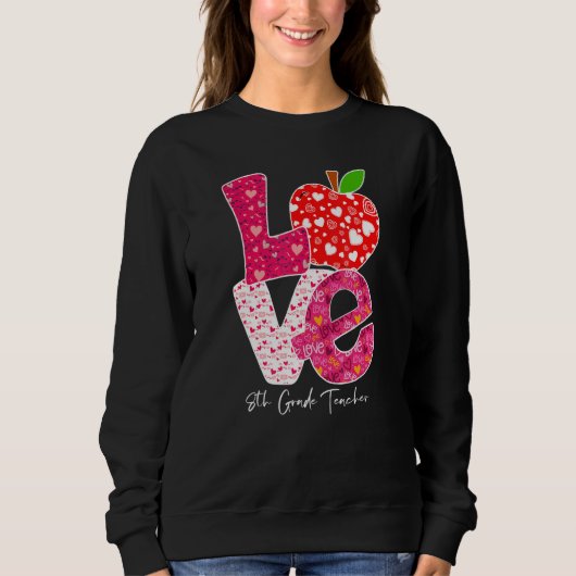 Sweatshirt Valentines Day Love 8th Grade Teacher Teacher Kids (Devant)