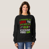 Sweatshirt Valentine's Day Saying Video Gamers Quote Graphic (Devant entier)