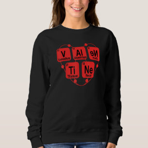Sweatshirt Valentines Jour drôle Chimie Tableau périodique