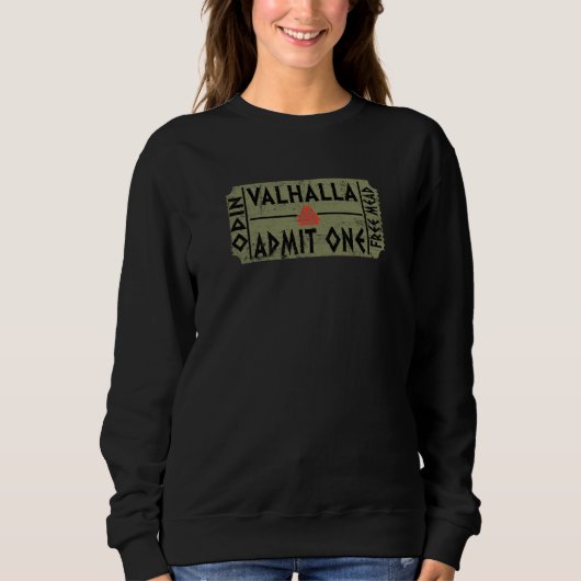 Sweatshirt Valhalla Admit One Free Mead Norse Mythology Odin  (Devant)
