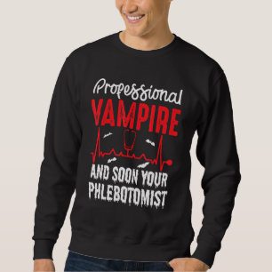 Sweatshirt Vampire professionnel Votre suceur de sang phlébot