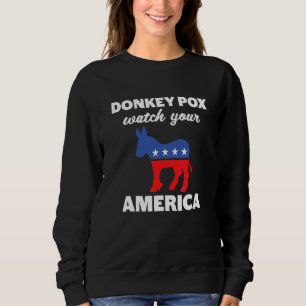 Sweatshirt Variole du Âne Regardez Votre Âne Amérique   Anti 