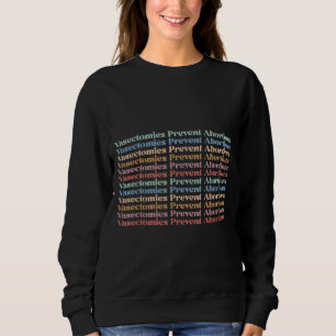 Sweatshirt Vasectomies Empêcher l'avortement Feminist Retro P