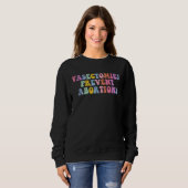 Sweatshirt Vasectomies Empêcher l'avortement Pro Avortion (Devant entier)