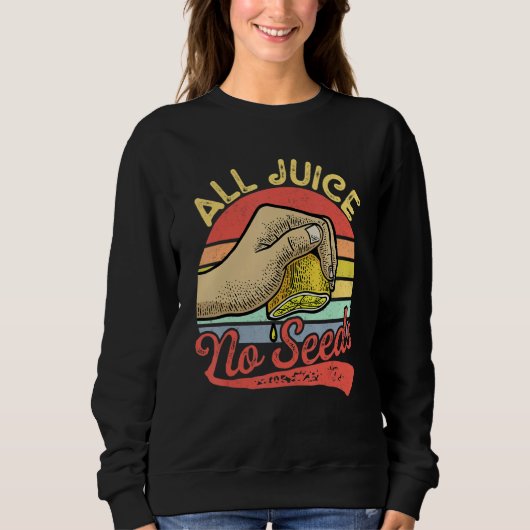 Sweatshirt Vasectomy All Juice No Seed Vintage Retro (Devant)