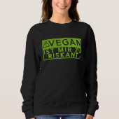 Sweatshirt Vegan Est Trop Riskant Bodybuilding Vêtements Rosw (Devant)