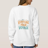 Sweatshirt Venture Your Voyage (Dos)