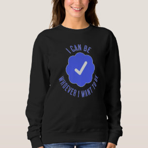 Sweatshirt Vérifié sur les médias sociaux, je suis qui que je