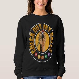 Sweatshirt Vérifiez mes boules Jeu de mots pour un joueur de