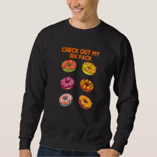 Sweatshirt Vérifiez Mon Gâteau Donut Six Pack