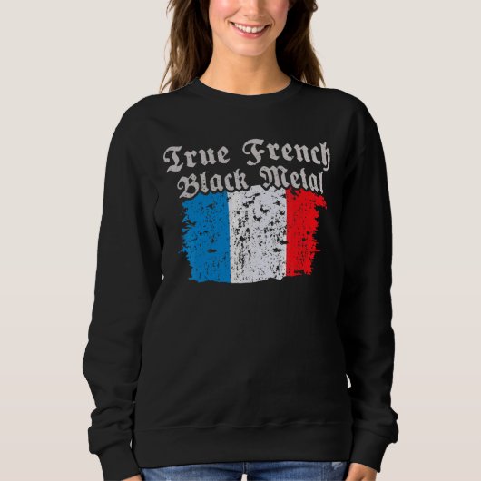 Sweatshirt Véritable Black Metal Français (Devant)