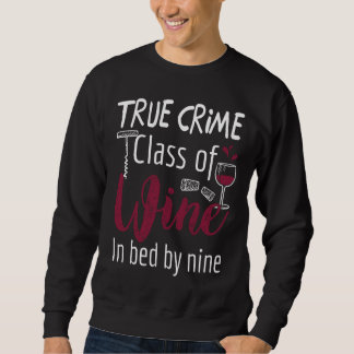 Sweatshirt Véritable Criminalité Verre De Vin Dans Lit Par Ne