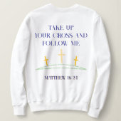 Sweatshirt Verse de la Bible chrétienne : Matthieu 16 24 (Design dos)