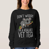 Sweatshirt Vet Tech Appreciation Veterinary Tech Koalafied Ve (Devant)