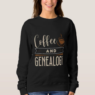 Sweatshirt Vêtement Généalogiste Et Café