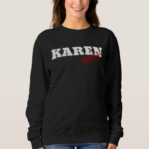 Sweatshirt Vêtements approuvés Graphic Fun approuvés Karen