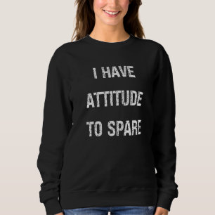 Sweatshirt Vêtements D'Attitude Pour Les Femmes J'Ai L'Attitu