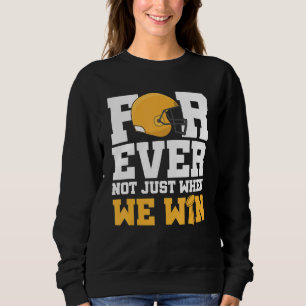 Sweatshirt Vêtements Pour Toujours Pas Seulement Quand On Gag