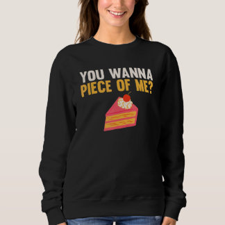 Sweatshirt Vêtements Tu Veux Un Morceau De Moi Gâteau  Gâteau