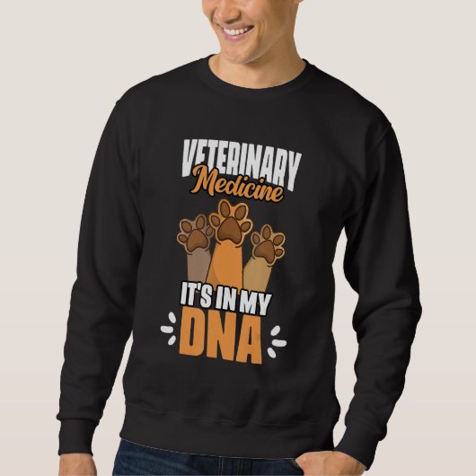 Sweatshirt Veterinary Medicine It's In My DNA Vet Med Worker (Devant)