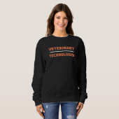 Sweatshirt Veterinary Technologist Professional Veterinarian  (Devant entier)