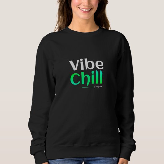 Sweatshirt Vibe. Détente. Répéter. (Devant)